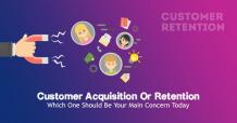 Customer Acquisition Or Retention Which One Should Be Your Concern