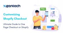 Customizing Shopify Checkout, Ultimate Guide to One Page Checkout on Shopify - XgenTech