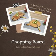 6 Benefits of Investing in a Wooden Chopping Board &#8211; Home and Stuffs