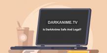 Is DarkAnime Safe and Legal for Streaming? - Streaming Mentor