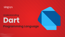  Understanding Dart Programming Language  &#8211; Singsys Blog