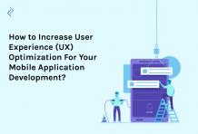 How to Increase User Experience (UX) Optimization For Your Mobile Application Development - Data EximIT