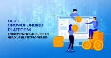 De-Fi crowdfunding Platform - Entrepreneurial guide to head up in Crypto Verses