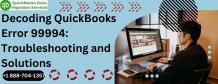 Decoding QuickBooks Error 99994: Troubleshooting and Solutions
