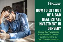 Escape Bad Real Estate Investments in Denver | Quick Solutions for Homeowners