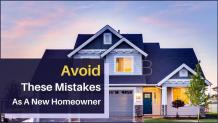 Mistakes To Avoid As A New Homeowner