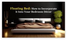 Title How to Select the Ideal Floating Bed for Your Bedroom? Learn more.