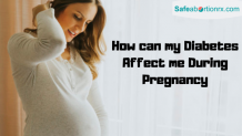 How can my Diabetes Affect me During Pregnancy - safeabortionrx blog