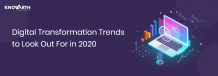 Digital Transformation Trends to Look Out For in 2020