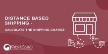 What Is The Best Distance-Based Shipping Extension In Magento 2