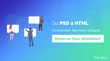 Yes, PSD to HTML is a blueprint handed over by the designer to the front-end developer where the design file is transformed into a fully functional HTML file. Let’s look up to the possible workflows which can be adopted as you’re rethinking the website designing process.