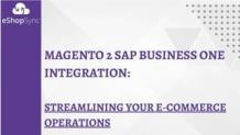 Does Magento 2 And SAP B1 Connector help to ecommerce store? | PPT