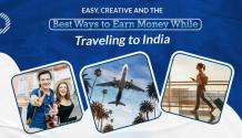 Easy and Creative Ways to Earn Money While Traveling to India