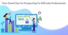 Tips On Prospecting For B2B Sales Professionals using Easy to use CRM