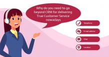 Go Beyond Easy To Use CRM For Delivering True Customer Service