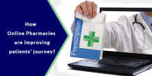 How Online Pharmacies Are Improving Patients’ Journey?