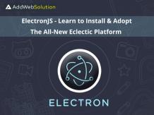 ElectronJS - Learn To Install & Adopt The All-New Eclectic Platform