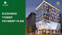 Unveiling the Elegance Tower Payment Plan