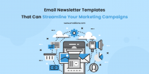 Email Newsletter Templates That Can Streamline Your Marketing Campaigns