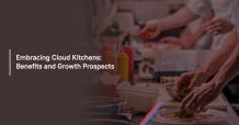 Embracing Cloud Kitchens: Benefits and Growth Prospects - Analytix IT Solutions