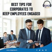 Best Tips for Corporates to Keep Employees Engaged