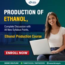 Online Ethanol Production course with MSME certificate