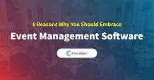 8 Reasons Why You Should Embrace Event Management Software