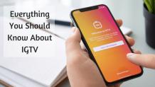 Everything You Should Know About IGTV