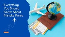 Everything You Should Know About Mistake Fares - Mint Fares
