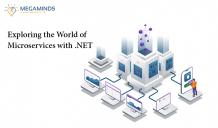Explore the World of Microservices with .NET - MegaMinds Technologies