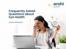 Frequently Asked Questions about Eye Health