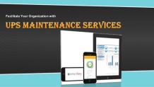 Facilitate Your Organization with UPS Maintenance Services