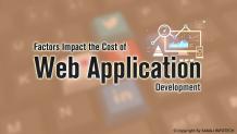 Factors Impact the Cost of Web Application Development in 2019
