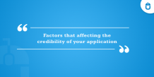 Factors That Affecting The Credibility Of Your Application