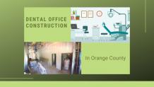 How Can You Complete Your Dental Office Construction Successfully in Orange County?