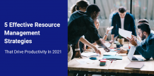 5 Effective Resource Management Strategies that Drive Productivity In 2021 - ByteCipher Pvt. Ltd.