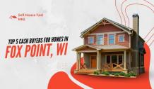 Top 5 Cash Home Buying Companies In Fox Point, WI