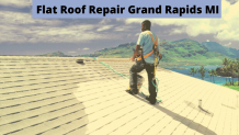 Want to Prevent Water Damages in Grand Rapids? Get Reliable Flat Roof Repair Solutions &#8211; Commercial Roof Repair