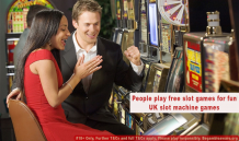 People play free slot games for fun UK slot machine games | New UK Casino