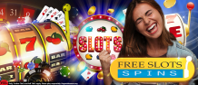 Players get the benefits of free slots spins games