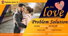 Free Love Problem Solution - Any Problem, Perfect Solution