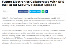 Future Electronics Collaborates with EPS Inc for IoT Security Podcast Episode