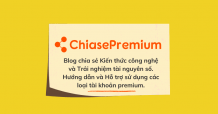 Giới thiệu | ChiasePremium là gì?