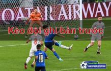 Kèo đội ghi bàn trước: Nhận biết kèo thơm - Cá độ đơn giản!