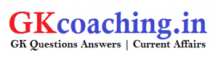 GK Questions and Answers - GKcoaching.in