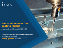 Aluminum Die Casting Market Size, Share, Trends and Forecast 2020-2025