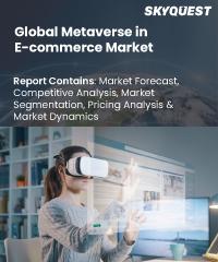 Metaverse in E-commerce Market Size & Share - Industry Growth | 2031