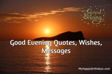 107+ Thoughtful Good Evening Quotes, Wishes, Messages