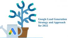 Google Lead Generation Strategy and Approach for 2022