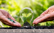 Ultimate Guide About Anti Dusting Agents: Experts Views